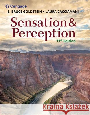 Sensation and Perception E. Bruce Goldstein Laura Cacciamani 9780357446478 Cengage Learning