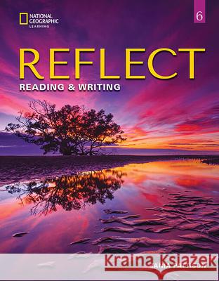 Reflect 6 Reading and Writing SB Lee, Christien 9780357448533 Cengage Learning, Inc