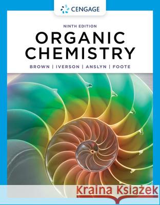 Organic Chemistry William H. Brown Brent L. Iverson Eric Anslyn 9780357451861 Cengage Learning