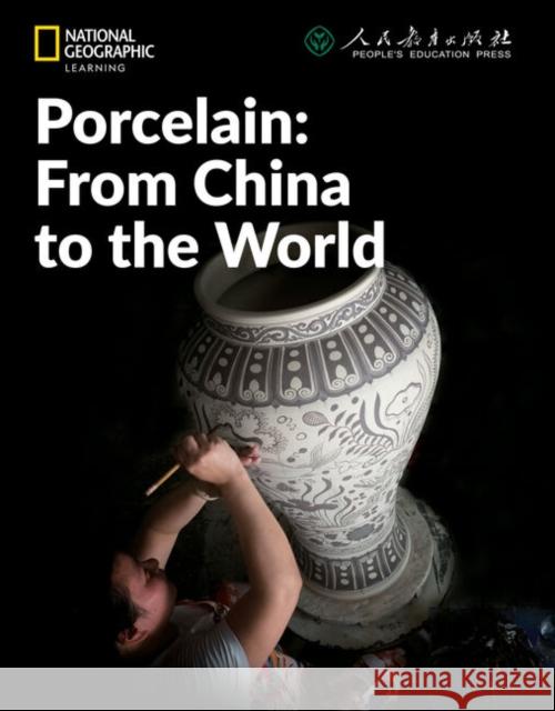 Porcelain: From China to the World: China Showcase Library Patrick Wallace 9780357455197