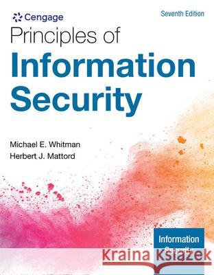 Principles of Information Security Michael E. Whitman Herbert J. Mattord 9780357506431