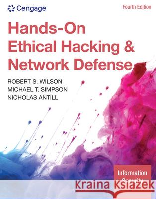 Hands-On Ethical Hacking and Network Defense Nicholas Antill 9780357509753