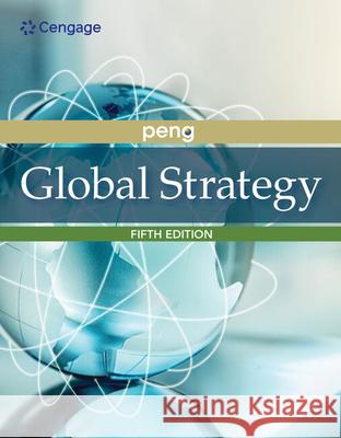 Global Strategy Mike (University of Texas at Dallas) Peng 9780357512364 Cengage Learning, Inc