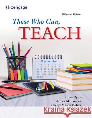 Those Who Can, Teach Kevin Ryan James M. Cooper Cheryl Mason Bolick 9780357518441
