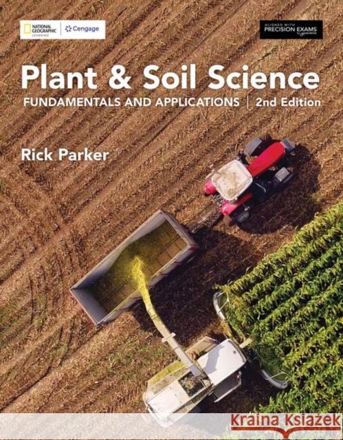 Plant & Soil Science: Fundamentals and Applications, 2nd Student Edition Rick Parker 9780357543726 Cengage Learning