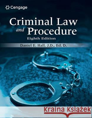 Criminal Law and Procedure Daniel E., J.D., Ed.D. (Miami University, Hamilton Campus) Hall 9780357619339 Cengage Learning, Inc