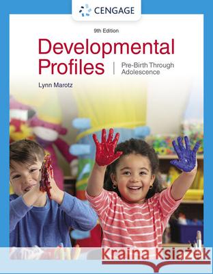 Developmental Profiles: Pre-Birth Through Adolescence K. (University of Kansas) Allen 9780357625026 Cengage Learning, Inc