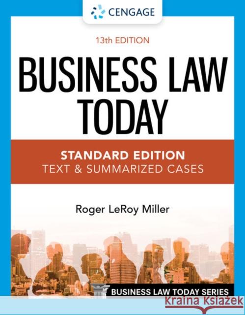 Business Law Today - Standard Edition: Text & Summarized Cases Roger Leroy Miller 9780357634851 Cengage Learning