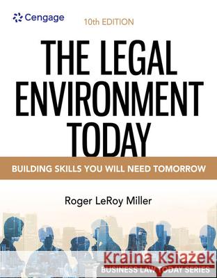 The Legal Environment Today Roger Leroy Miller Frank B. Cross 9780357635520