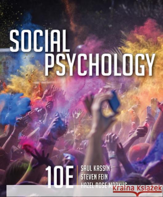 Social Psychology Saul (John Jay College of Criminal Justice) Kassin 9780357670729 Cengage Learning, Inc