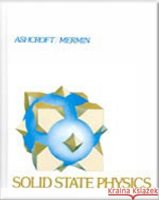 Solid State Physics N. (Cornell University) Mermin 9780357670811 Cengage Learning, Inc