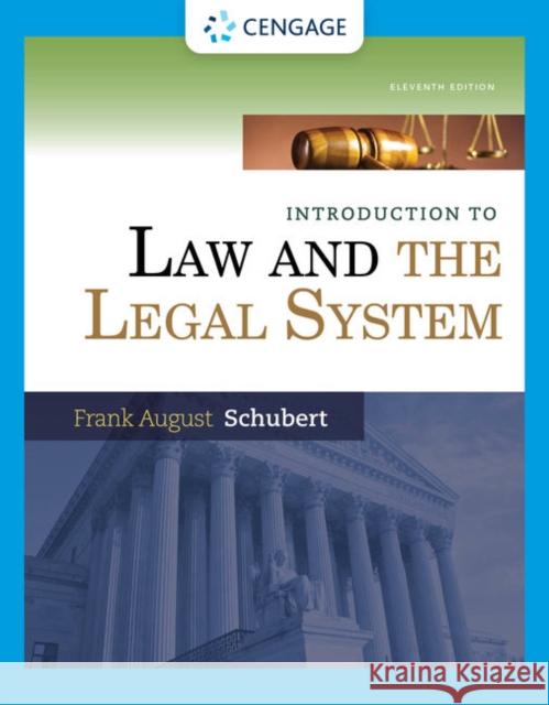 Introduction to Law and the Legal System Frank (Northeastern University, Emeritus) Schubert 9780357671207