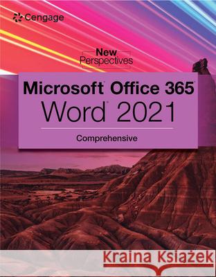 New Perspectives Collection, Microsoft 365 & Word 2021 Comprehensive Shaffer, Ann 9780357672280