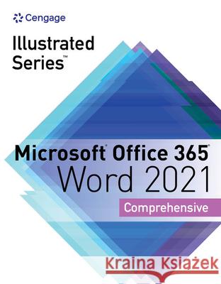 Illustrated SeriesA® Collection, MicrosoftA® Office 365A® & WordA® 2021 Comprehensive Carol (Capilano College) Cram 9780357675168 Cengage Learning, Inc