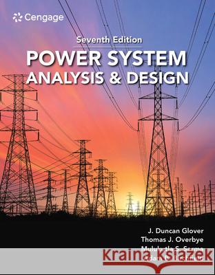 Power System Analysis and Design J. Duncan (Failure Electrical, LLC) Glover 9780357676189