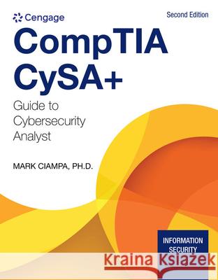 Comptia Cysa+ Guide to Cybersecurity Analyst (Cs0-002) Mark Ciampa 9780357678091