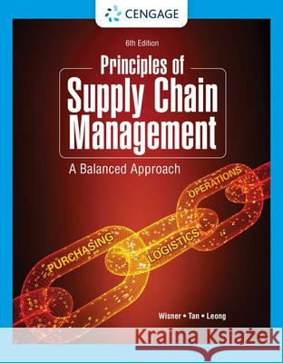 Principles of Supply Chain Management: A Balanced Approach Wisner, Joel D. 9780357715604