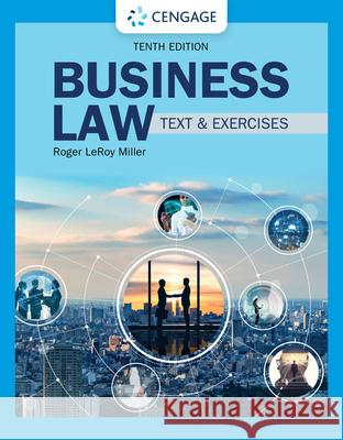 Business Law: Text & Exercises Miller, Roger Leroy 9780357717417