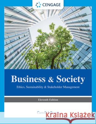 Business & Society: Ethics, Sustainability & Stakeholder Management Jill (Bentley University) Brown 9780357718629