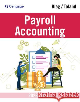 Payroll Accounting 2023 Judith A. Toland 9780357722275 Cengage Learning, Inc