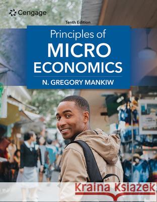 Principles of Microeconomics N Gregory Mankiw 9780357722862