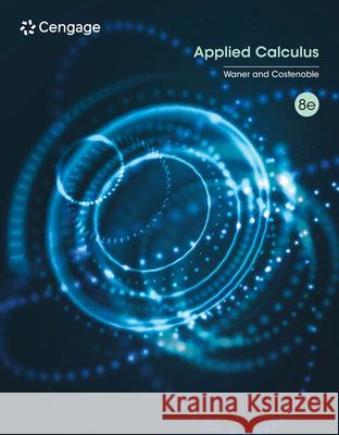 Applied Calculus Steven (Hofstra University) Costenoble 9780357723487 Cengage Learning, Inc