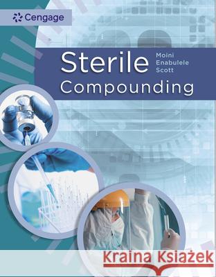 Sterile Compounding Jahangir Moini Obehi Enabulele Anthony Scott 9780357766040