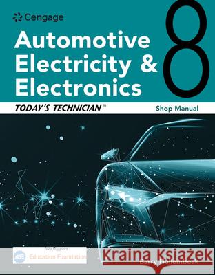 Today's Technician: Automotive Electricity and Electronics Shop Manual  9780357766408 Cengage Learning, Inc