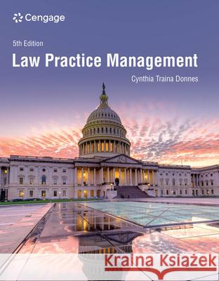 Law Practice Management Cynthia Traina Donnes 9780357767405 Cengage Learning, Inc