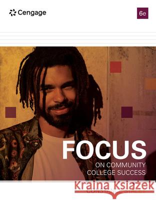 Focus on Community College Success Staley, Constance 9780357792025 Cengage Learning, Inc