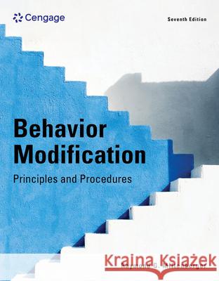 Behavior Modification: Principles and Procedures Raymond (University of South Florida, Tampa Bay) Miltenberger 9780357796375