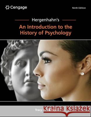 Hergenhahn's An Introduction to the History of Psychology Tracy (Texas A & M University-Commerce) Henley 9780357797716