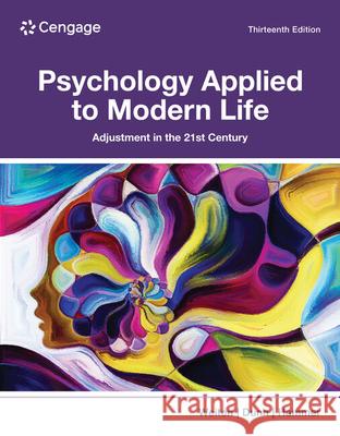 Psychology Applied to Modern Life: Adjustment in the 21st Century Dana (Moravian College) Dunn 9780357798010