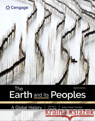 The Earth and Its Peoples: A Global History, Volume 2 Richard Bulliet Pamela Crossley Daniel Headrick 9780357800560