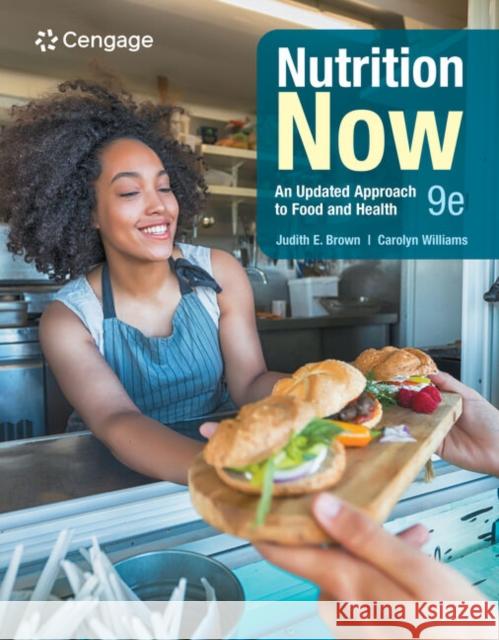 Nutrition Now Judith E. Brown 9780357852538 Cengage Learning, Inc