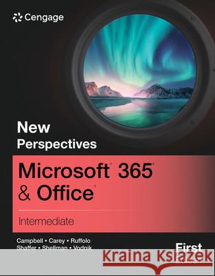 New Perspectives Microsoft? 365? & Office? Intermediate, First Edition Ann (N/A) Shaffer 9780357882122