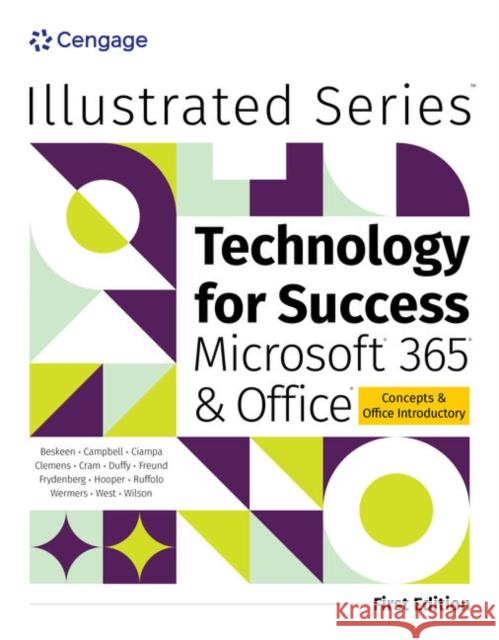 Technology for Success and Illustrated SeriesA® Collection, MicrosoftA® 365A® & OfficeA® Rob Wilson 9780357882870 Cengage Learning, Inc