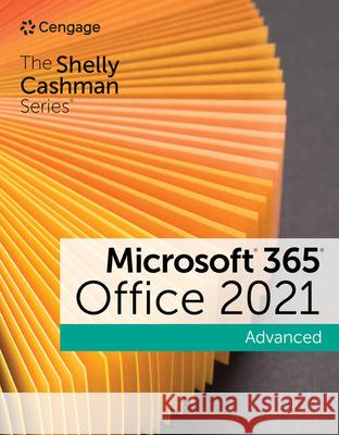 The Shelly Cashman SeriesA® MicrosoftA® 365A® & OfficeA® 2021 Advanced Jennifer (NA) Duffy 9780357892374
