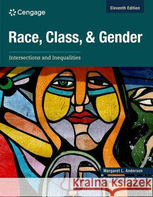 Race, Class, and Gender: Intersections and Inequalities Patricia (University of Maryland at College Park) Hill Collins 9780357894378