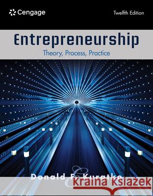 Entrepreneurship: Theory, Process, Practice Donald F. Kuratko 9780357899502