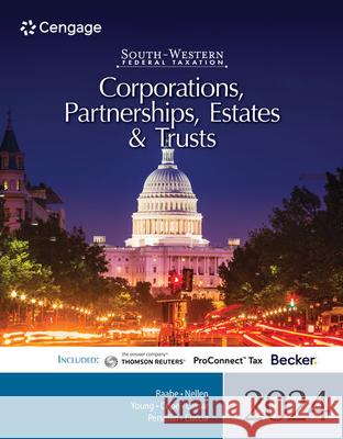 South-Western Federal Taxation 2024: Corporations, Partnerships, Estates and Trusts William A. Raabe Annette Nellen James C. Young 9780357900673