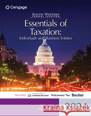 South-Western Federal Taxation 2024: Essentials of Taxation: Individuals and Business Entities Annette Nellen Andrew D. Cuccia Mark Persellin 9780357900796