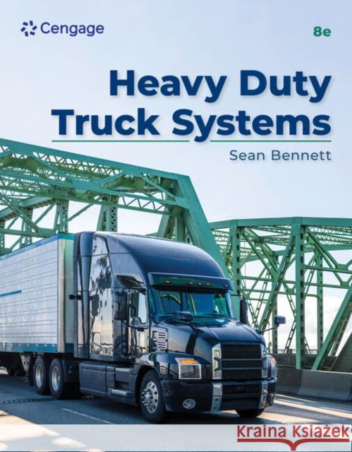 Student Workbook for Bennett's Heavy Duty Truck Systems  9780357934890 Cengage Learning, Inc