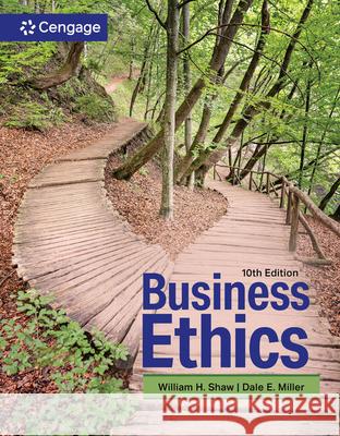 Business Ethics: A Textbook with Cases William (San Jose State University) Shaw 9780357947258 Cengage Learning, Inc