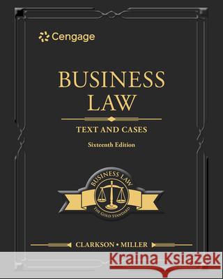 Business Law: Text and Cases Roger (Institute for University Studies, Arlington, Texas) Miller 9780357985533