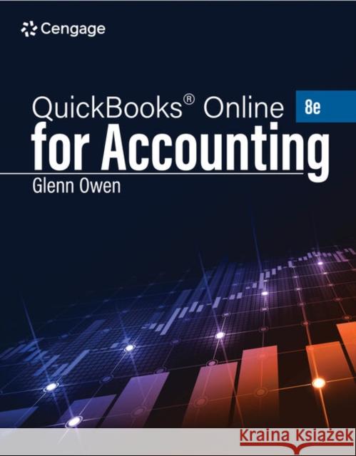 Using QuickBooks® Online for Accounting 2025 Glenn (Allan Hancock College & UC Santa Barbara) Owen 9780357988497 Cengage Learning, Inc