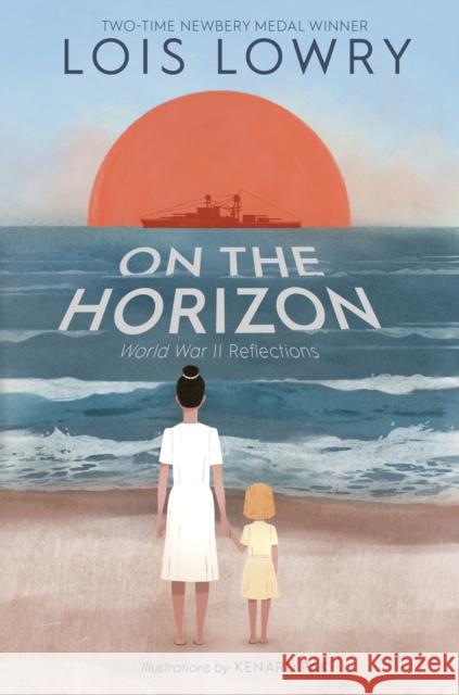 On the Horizon Lois Lowry Kenard Pak 9780358129400 Houghton Mifflin