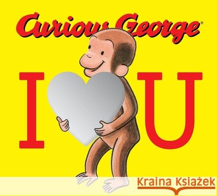 Curious George: I Love You Board Book with Mirrors Rey, H. A. 9780358156666 Houghton Mifflin