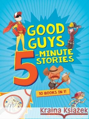 Good Guys 5-Minute Stories Houghton Mifflin Harcourt 9780358161790 Houghton Mifflin