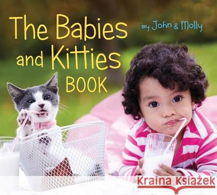 The Babies and Kitties Book John Schindel Molly Woodward 9780358164050 Houghton Mifflin